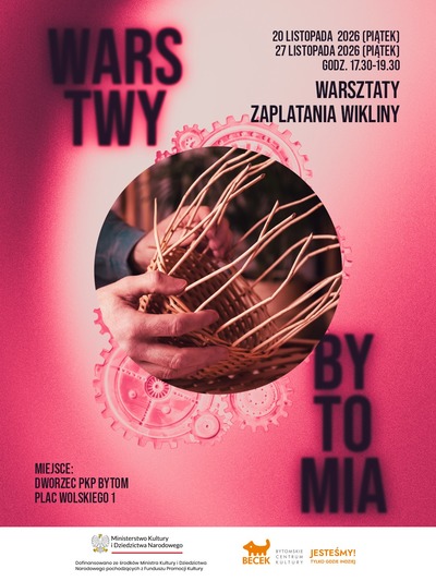 Plakat wydarzenia:  Warstwy Bytomia. Warsztaty zaplatania wikliny